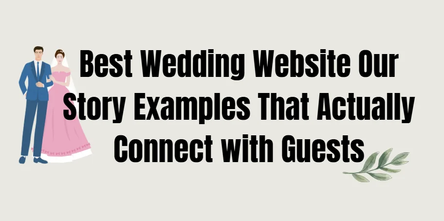 Mejores sitios web de bodas Ejemplos de nuestra historia que realmente se conectan con los invitados