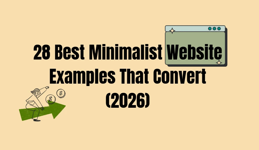 28 Best Minimalist Website Examples That Convert in 2026