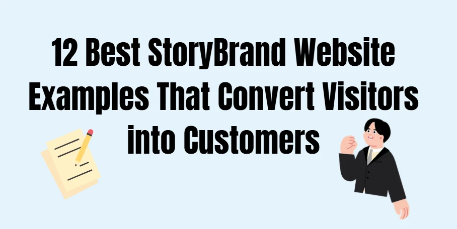 12 Best StoryBrand Website Examples That Convert Visitors into Customers