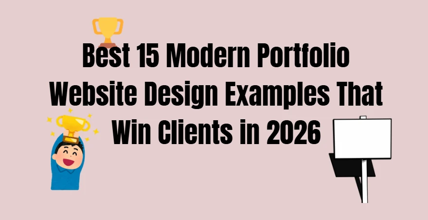 Best 15 Modern Portfolio Website Design Examples That Win Clients in 2026
