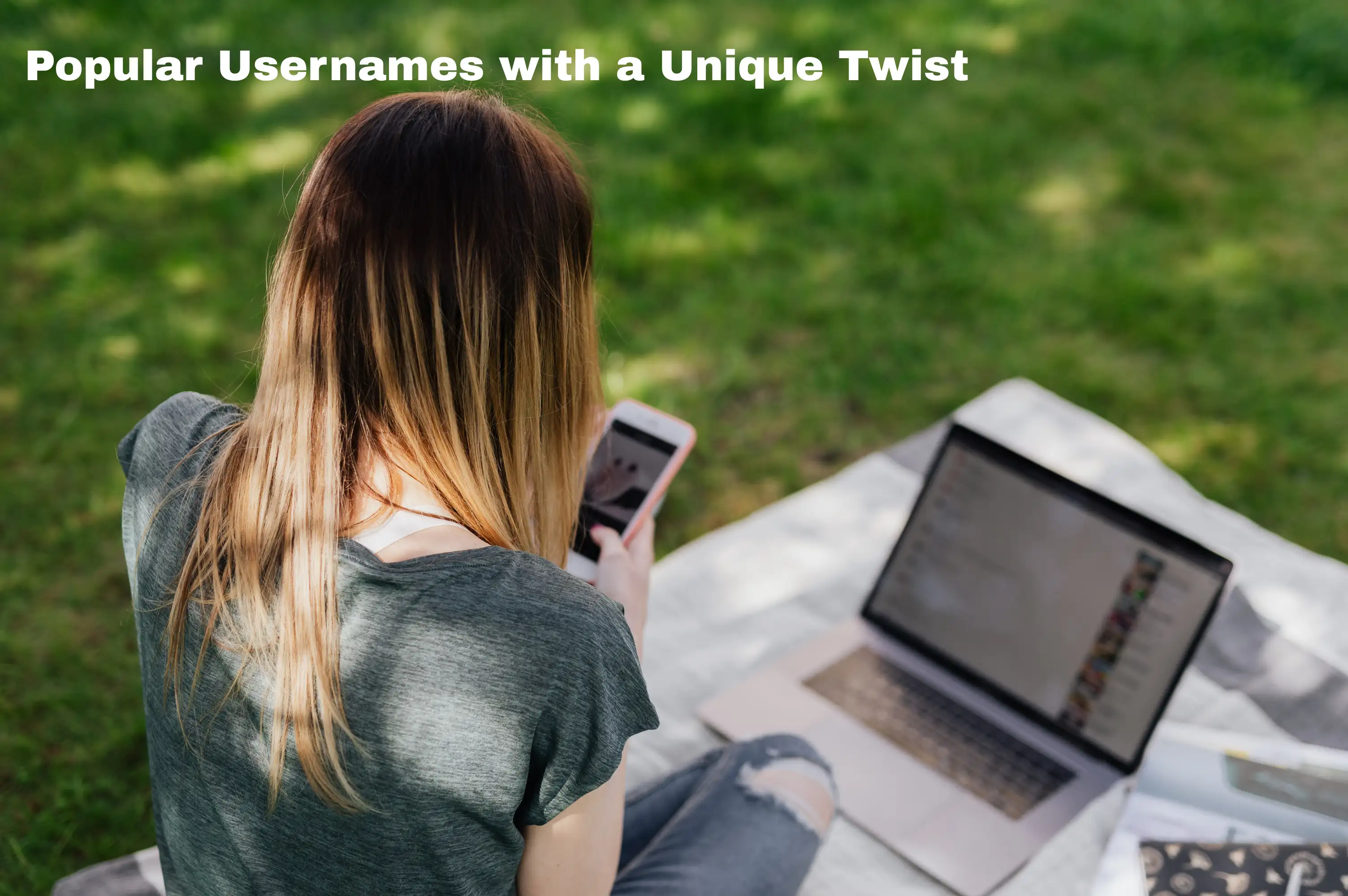 popular usernames with a unique twist popular usernames with a unique twist