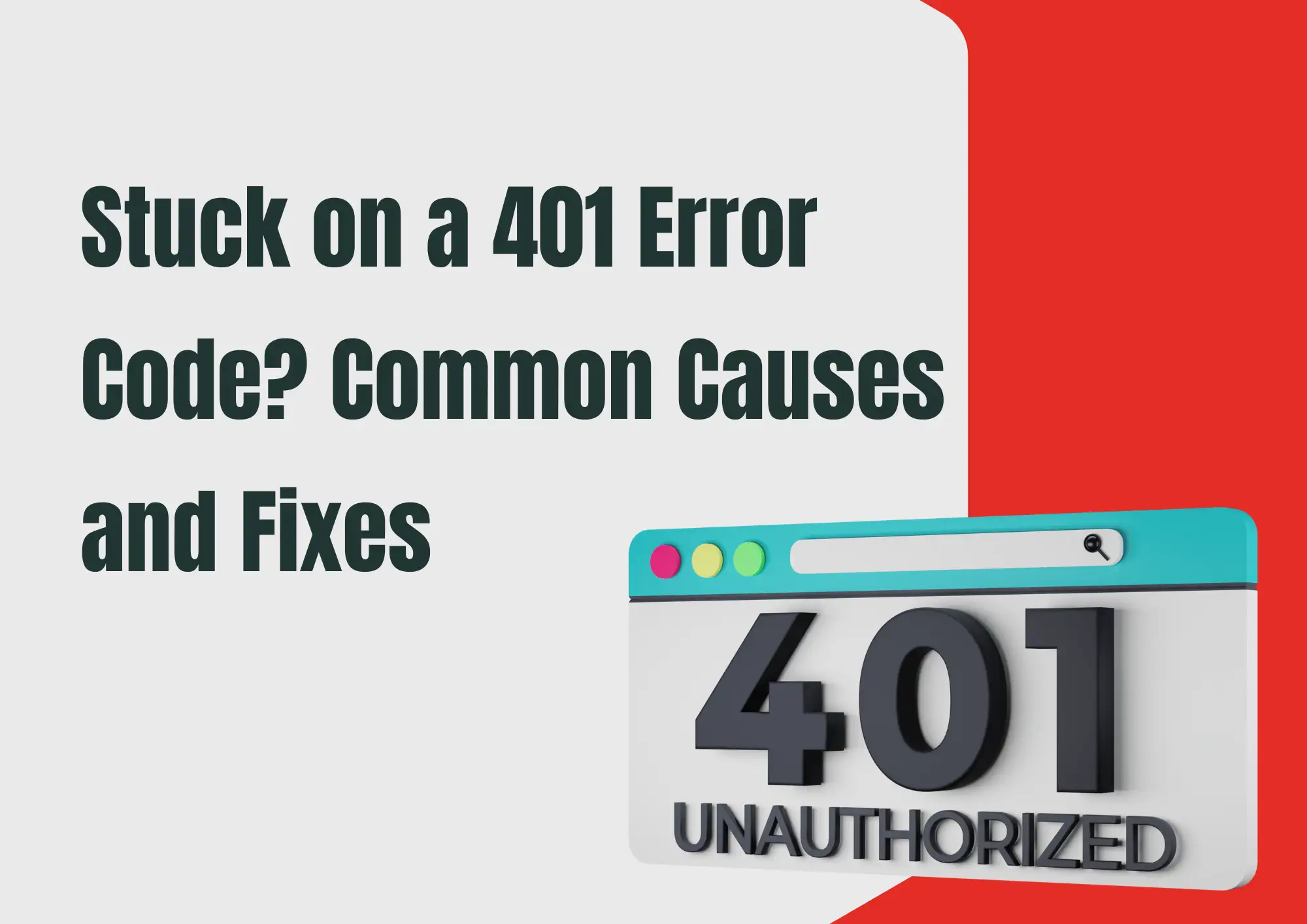Stuck on a 401 Error Code? Common Causes and Fixes