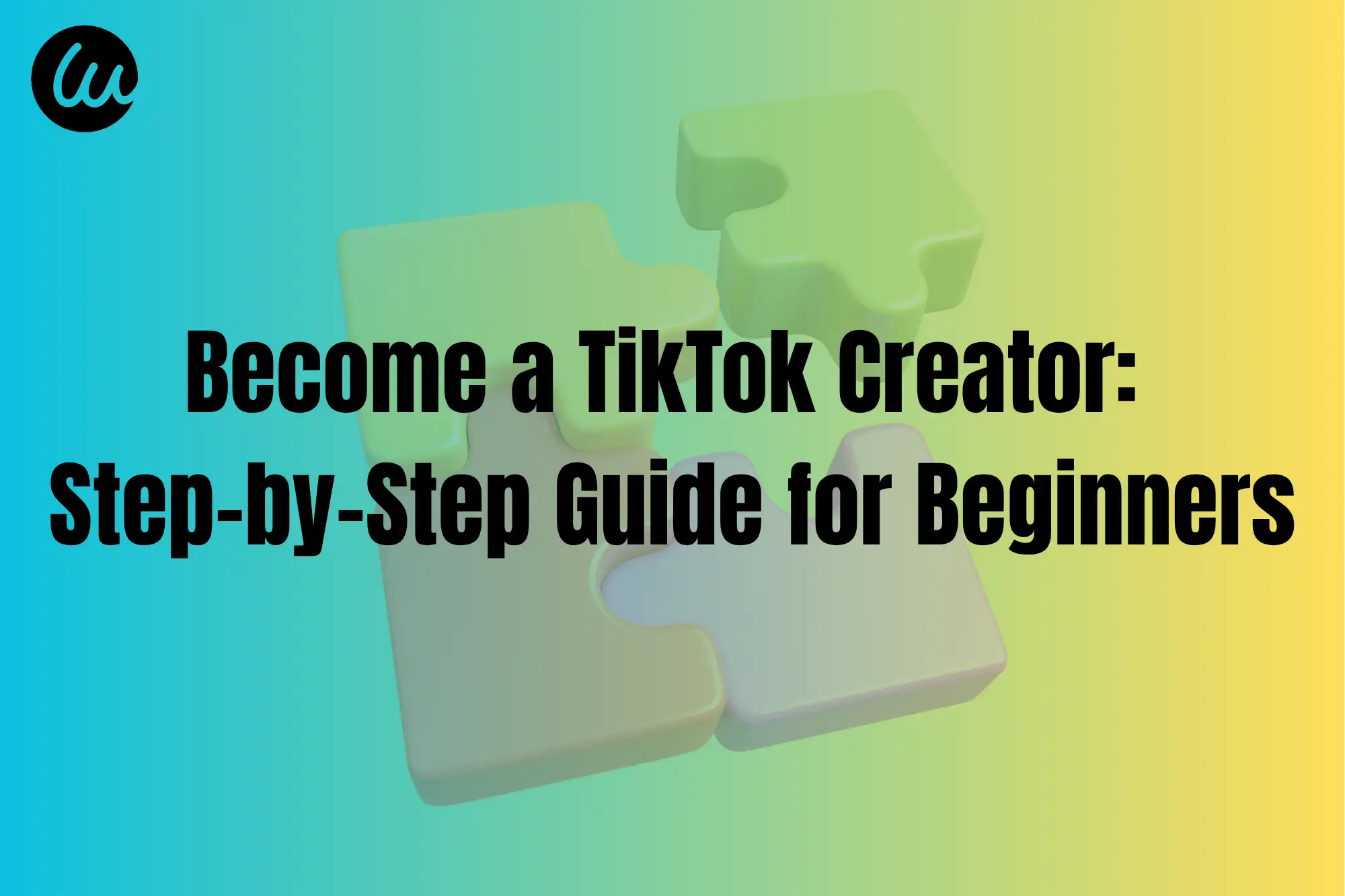 Become a TikTok Creator: Step-by-Step Guide for Beginners