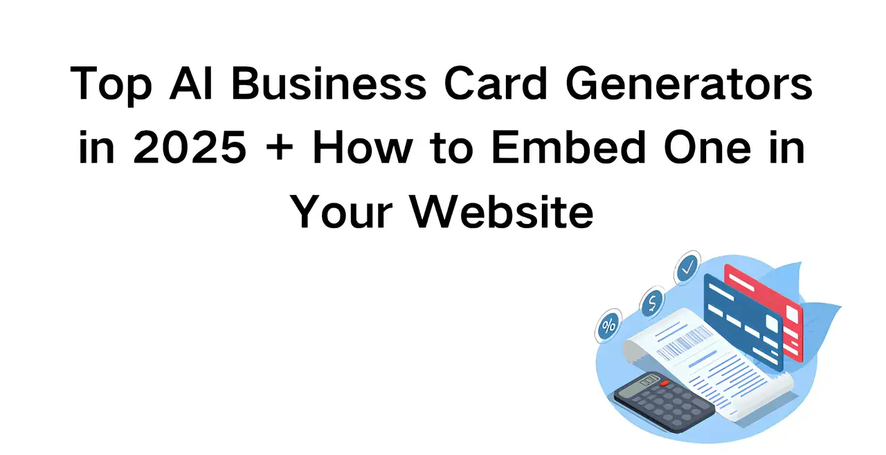 Top AI Business Card Generators in 2025 + How to Embed One in Your Website