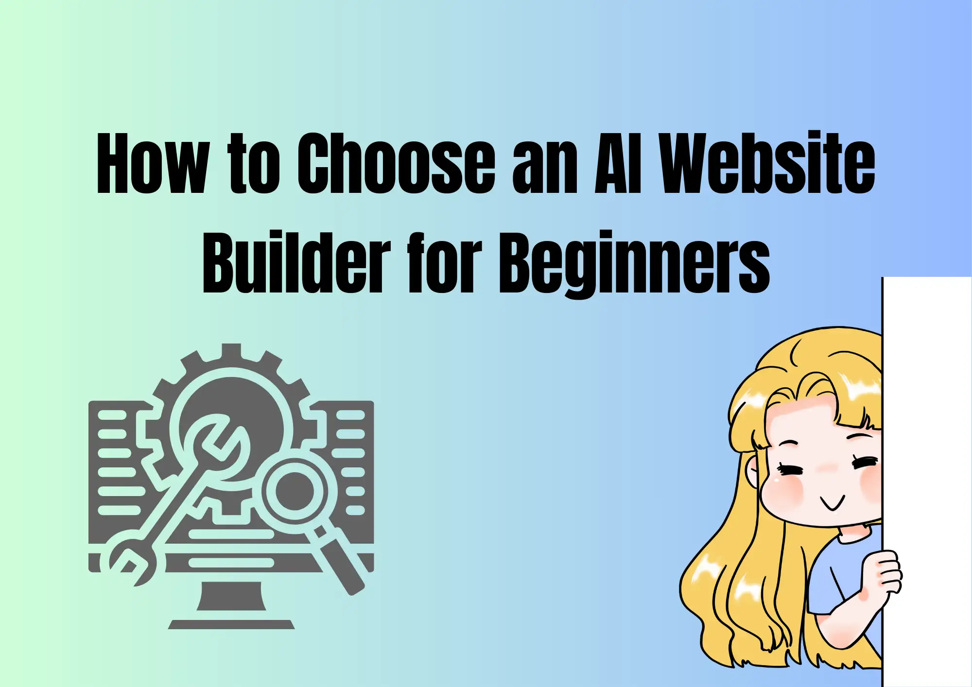 How to Choose an AI Website Builder for Beginners How to Choose an AI Website Builder for Beginners