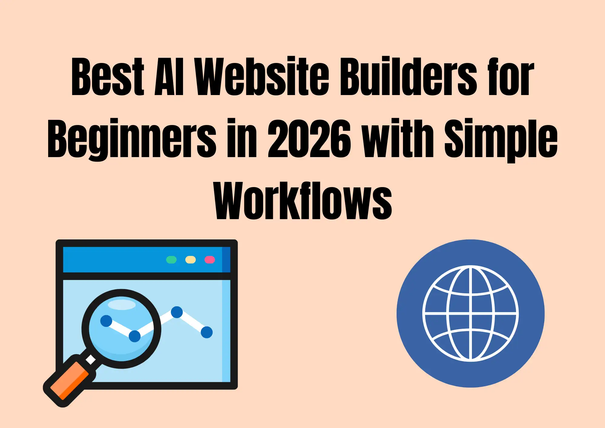Best AI Website Builders for Beginners in 2026 with Simple Workflows Best AI Website Builders for Beginners in 2026 with Simple Workflows