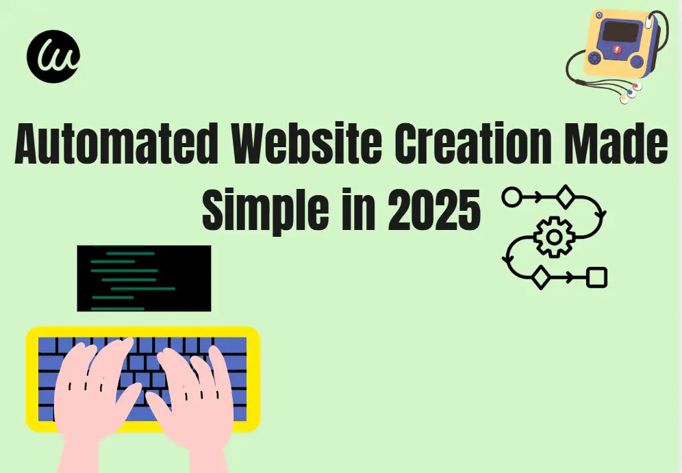 Automated Website Creation Made Simple in 2025
