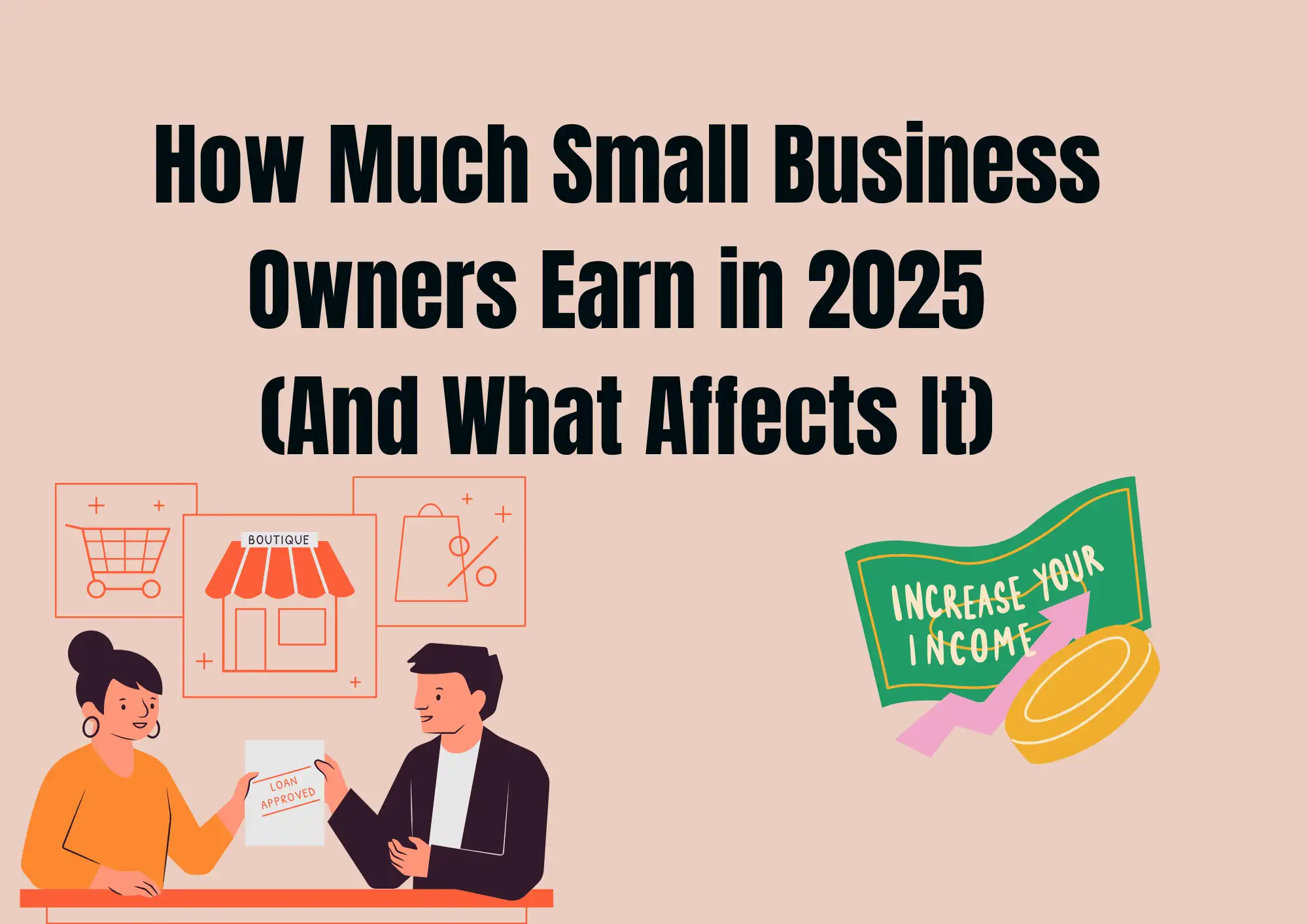 How Much Small Business Owners Earn in 2025 How Much Small Business Owners Earn in 2025