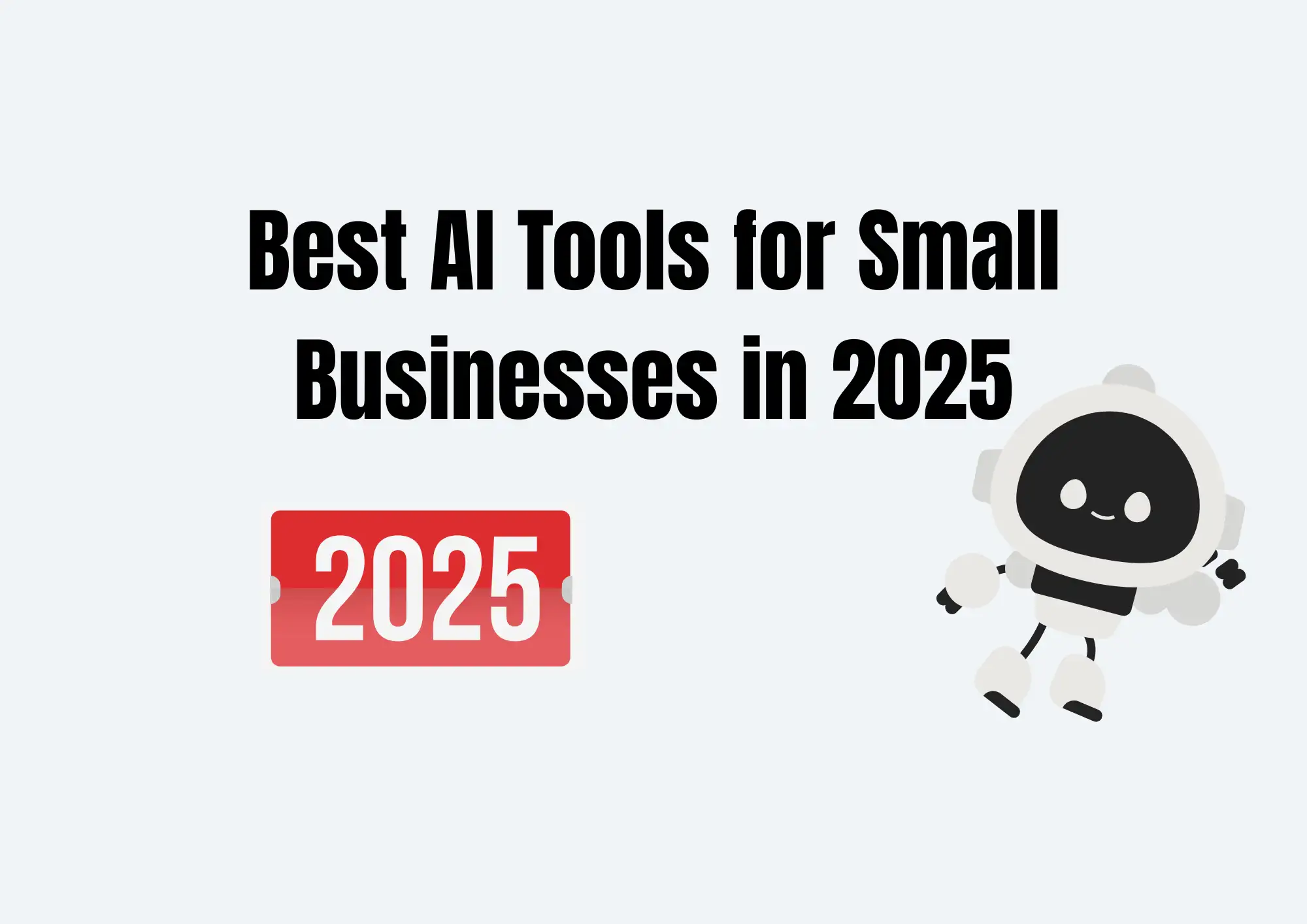 Best AI Tools for Small Businesses in 2025