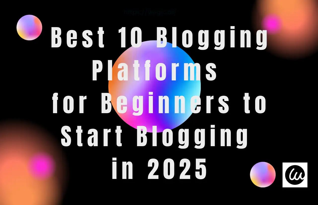 best 10 blogging platforms for beginners to start blogging 2025