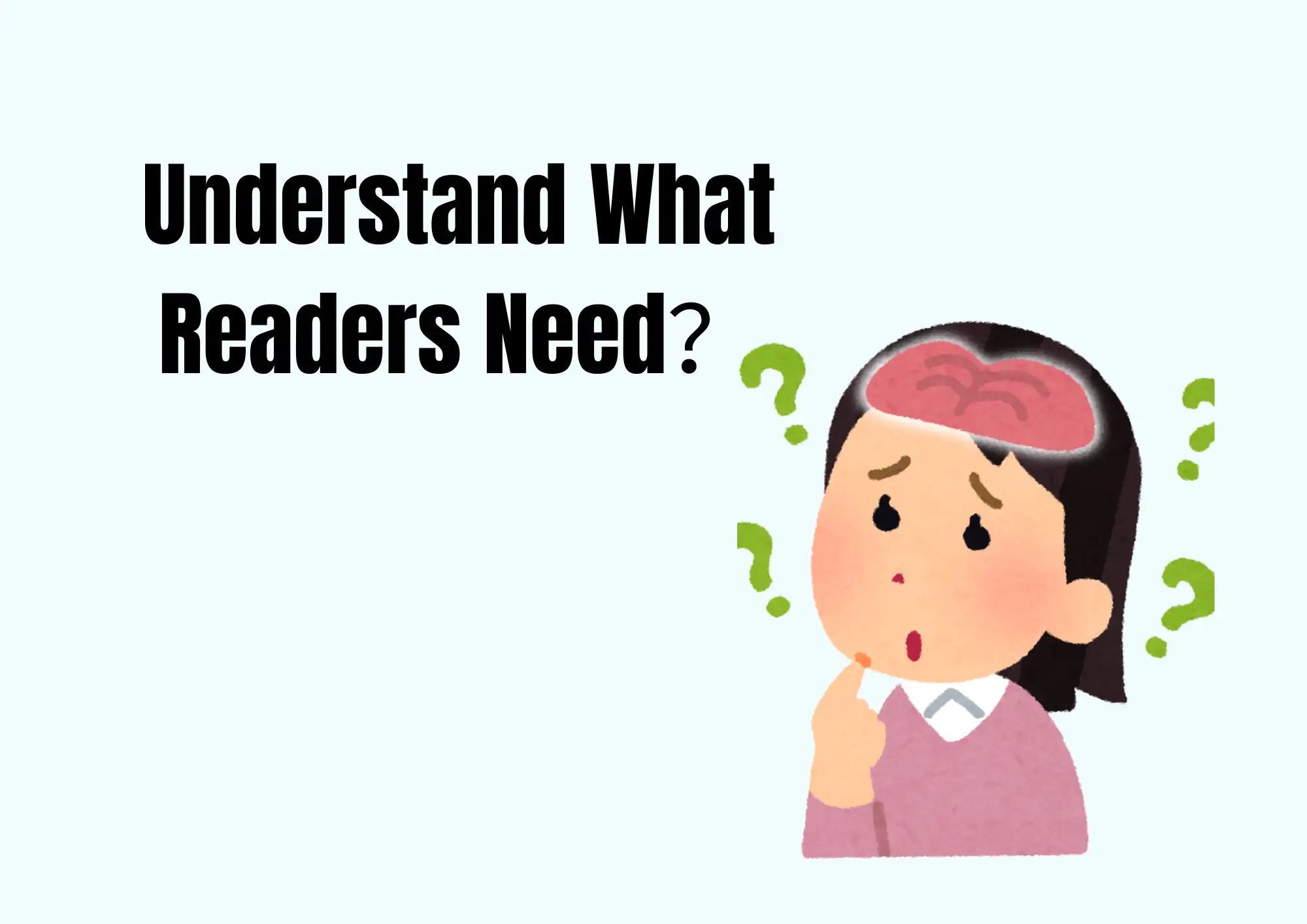 understand what readers need