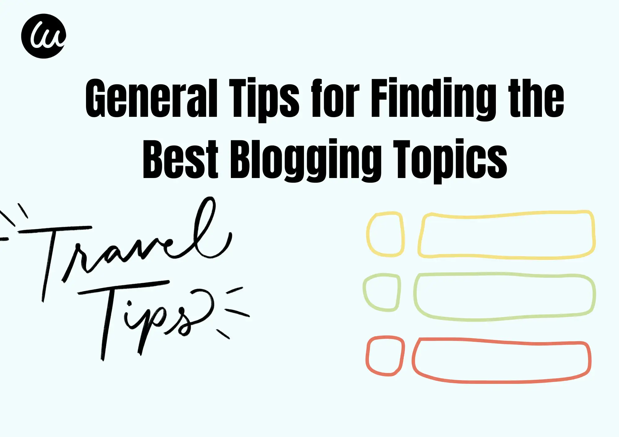 General Tips for Finding the Best Blogging Topics