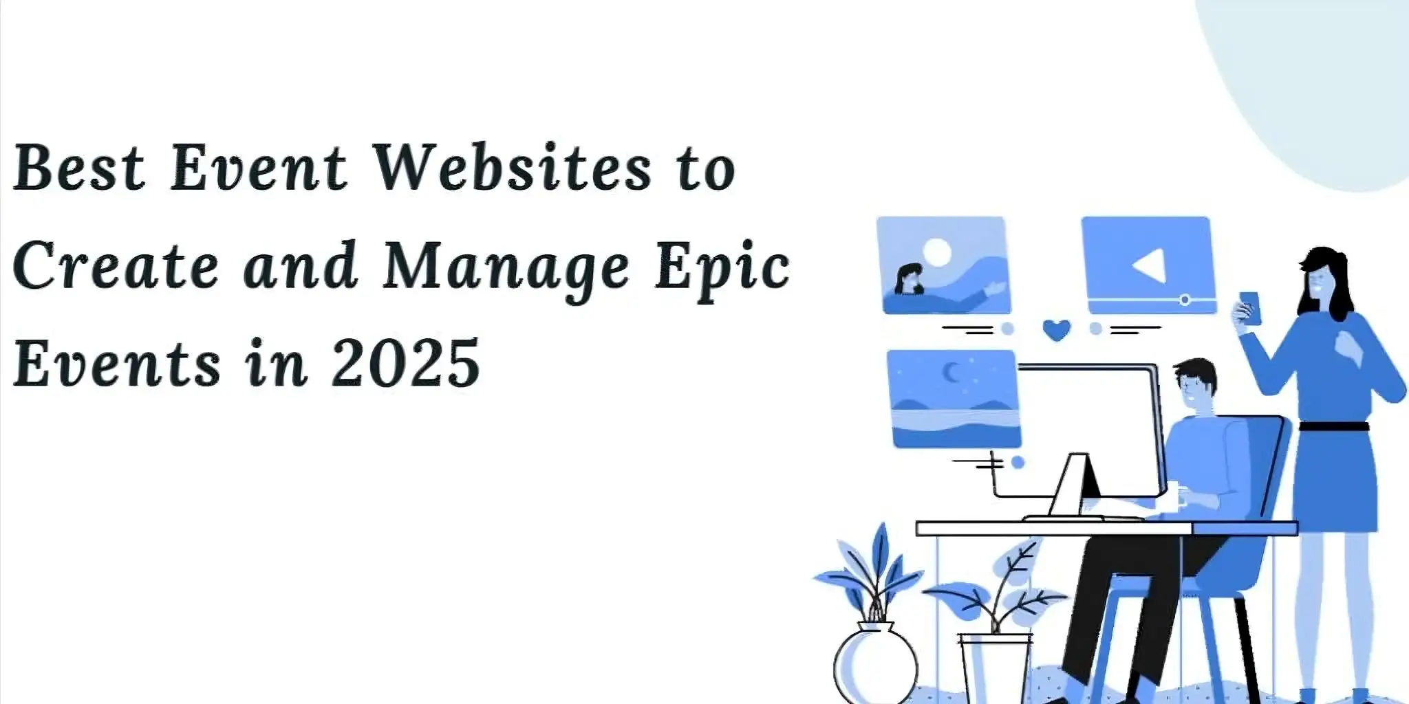 Best Event Websites to Create and Manage Epic Events in 2025