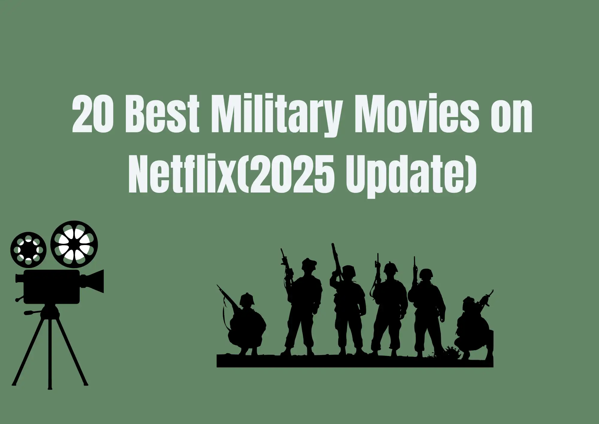20 Best Military Movies on Netflix(2025 Update)