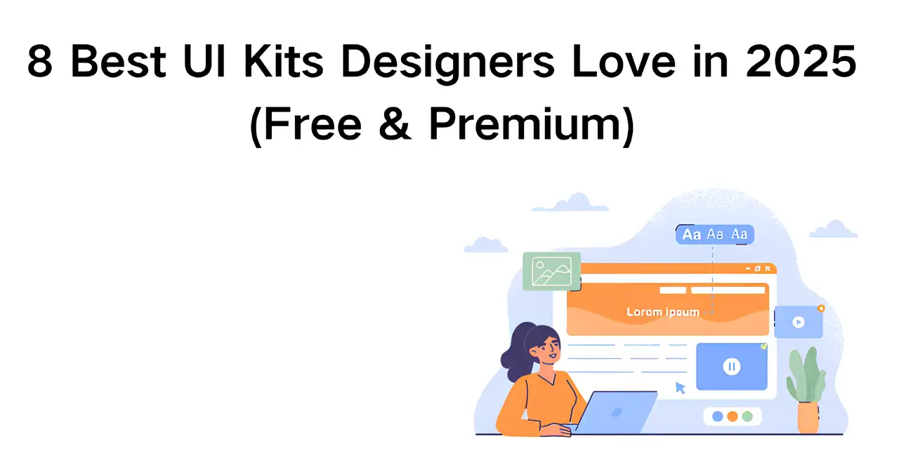 8 Best UI Kits Designers Love in 2025 (Free & Premium)