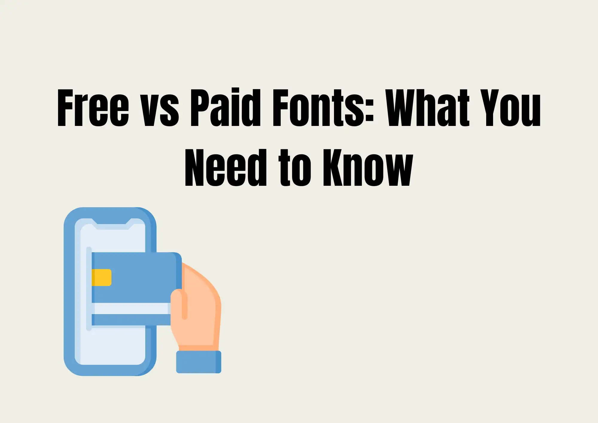 Free vs Paid Fonts: What You Need to Know Free vs Paid Fonts: What You Need to Know