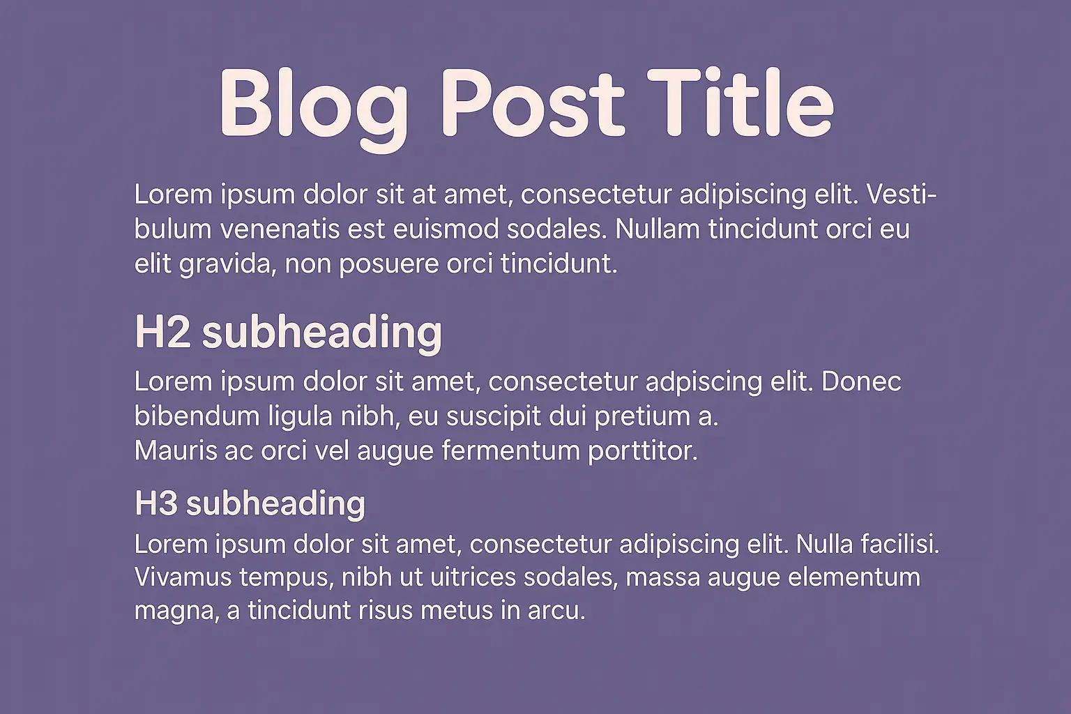 A blog post layout example showcasing effective use of H2 and H3 tags