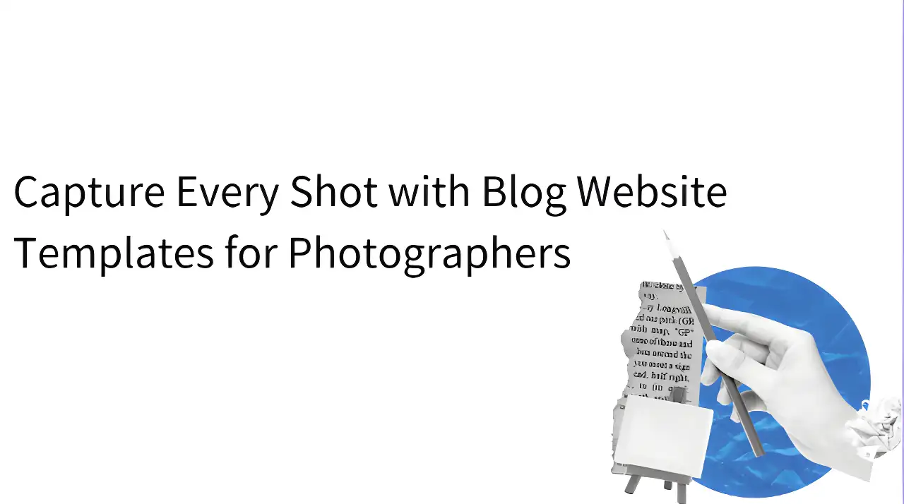 Capture Every Shot with Blog Website Templates for Photographers