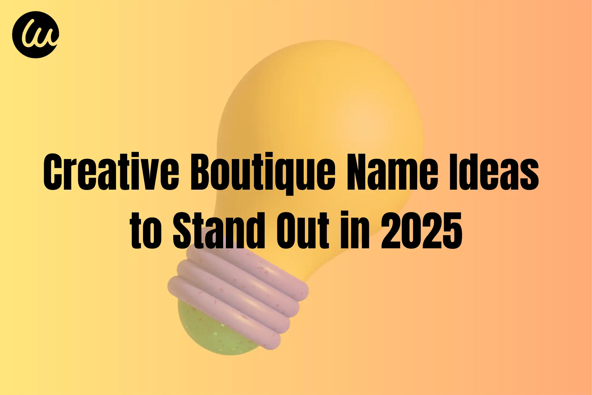 50+ Creative Boutique Name Ideas to Stand Out in 2025