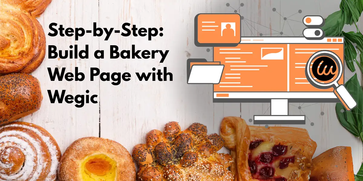 Step-by-Step: Build a Bakery Web Page with Wegic Step-by-Step: Build a Bakery Web Page with Wegic