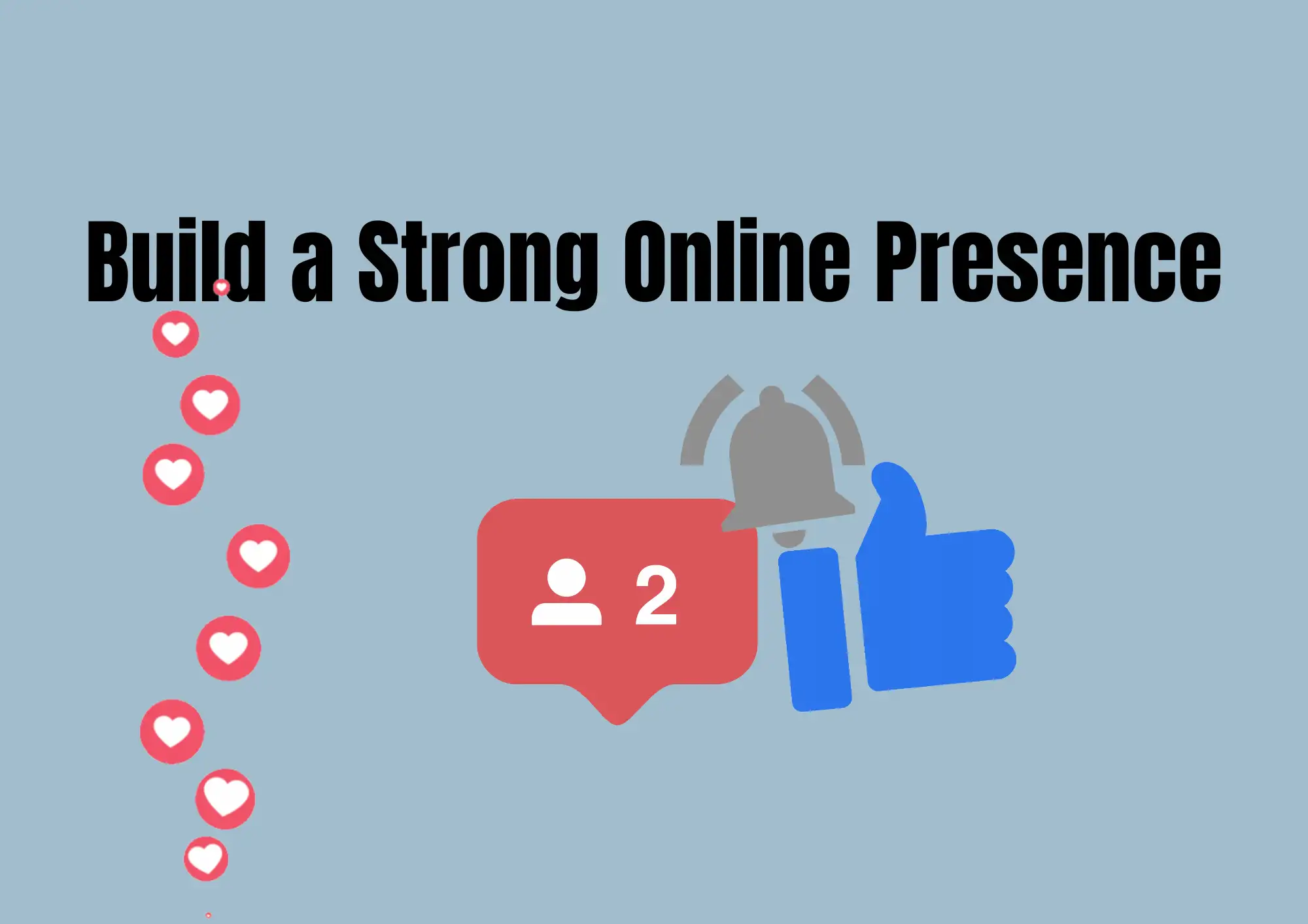 Build a Strong Online Presence