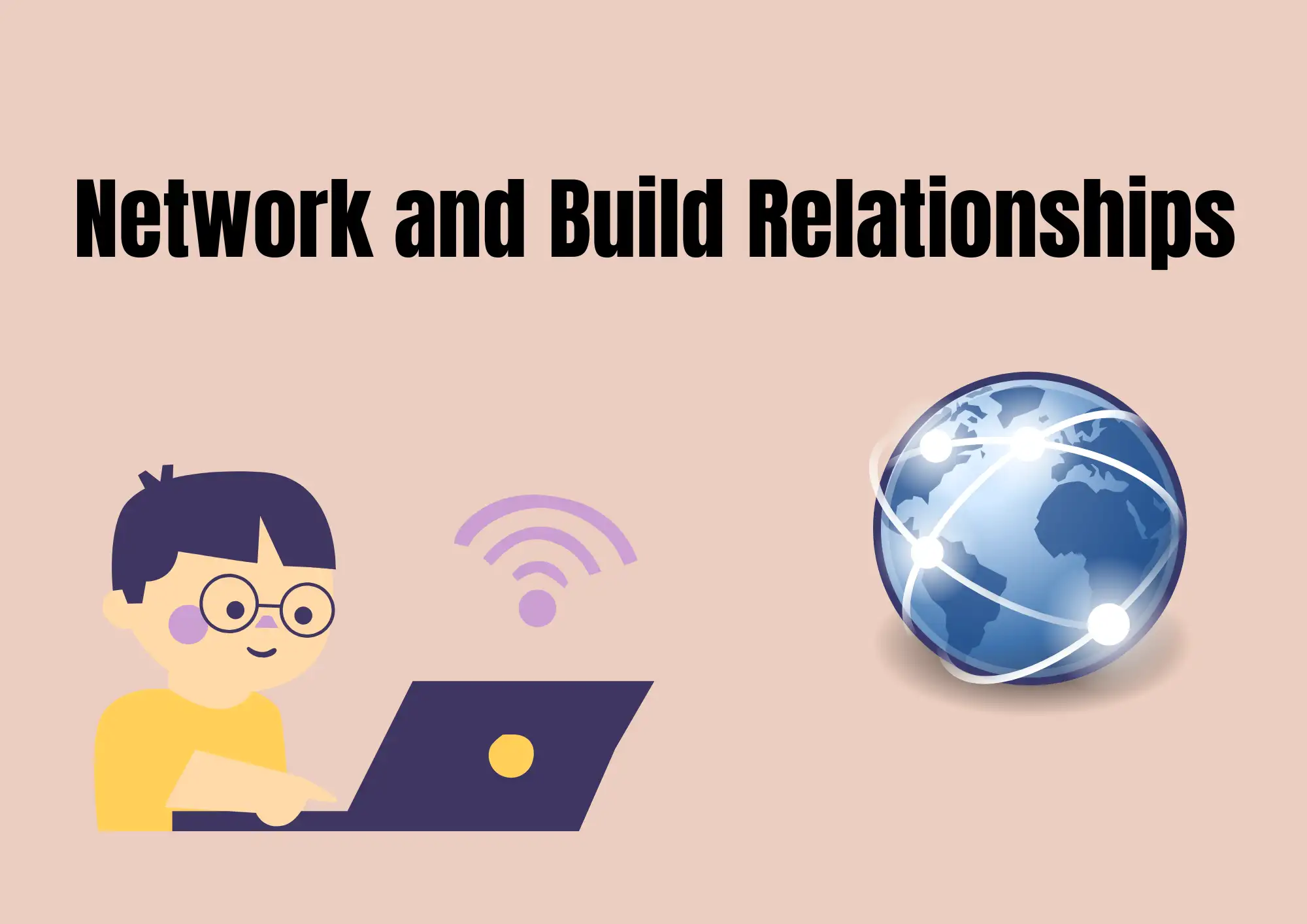 Network and Build Relationships Network and Build Relationships
