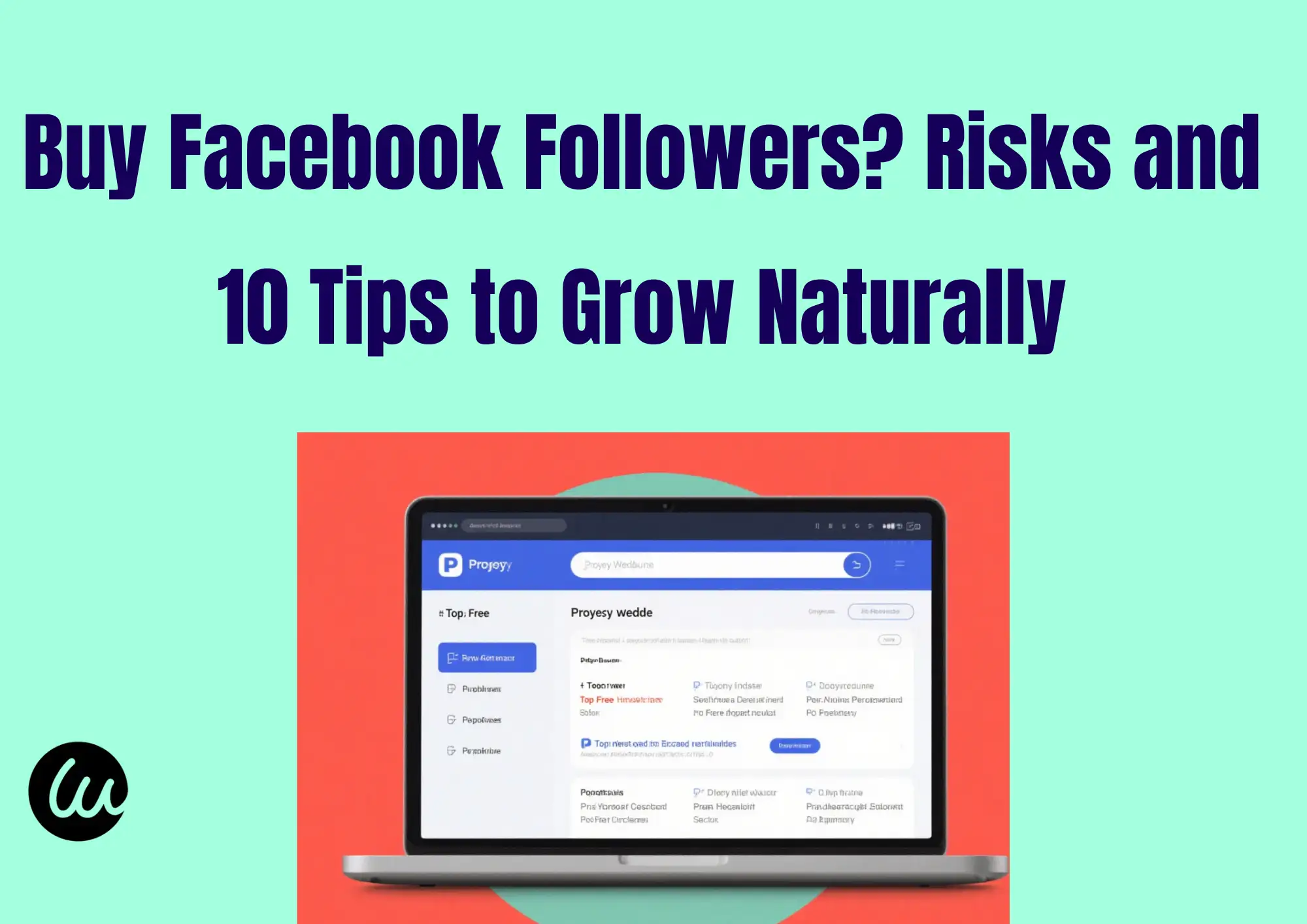 Buy Facebook Followers? Risks and 10 Tips to Grow Naturally