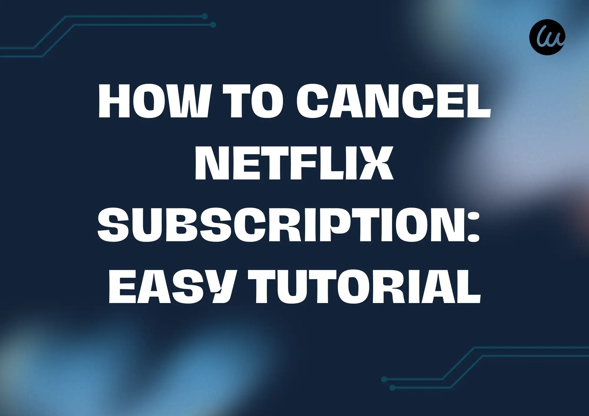 how to cancel Netflix subscription