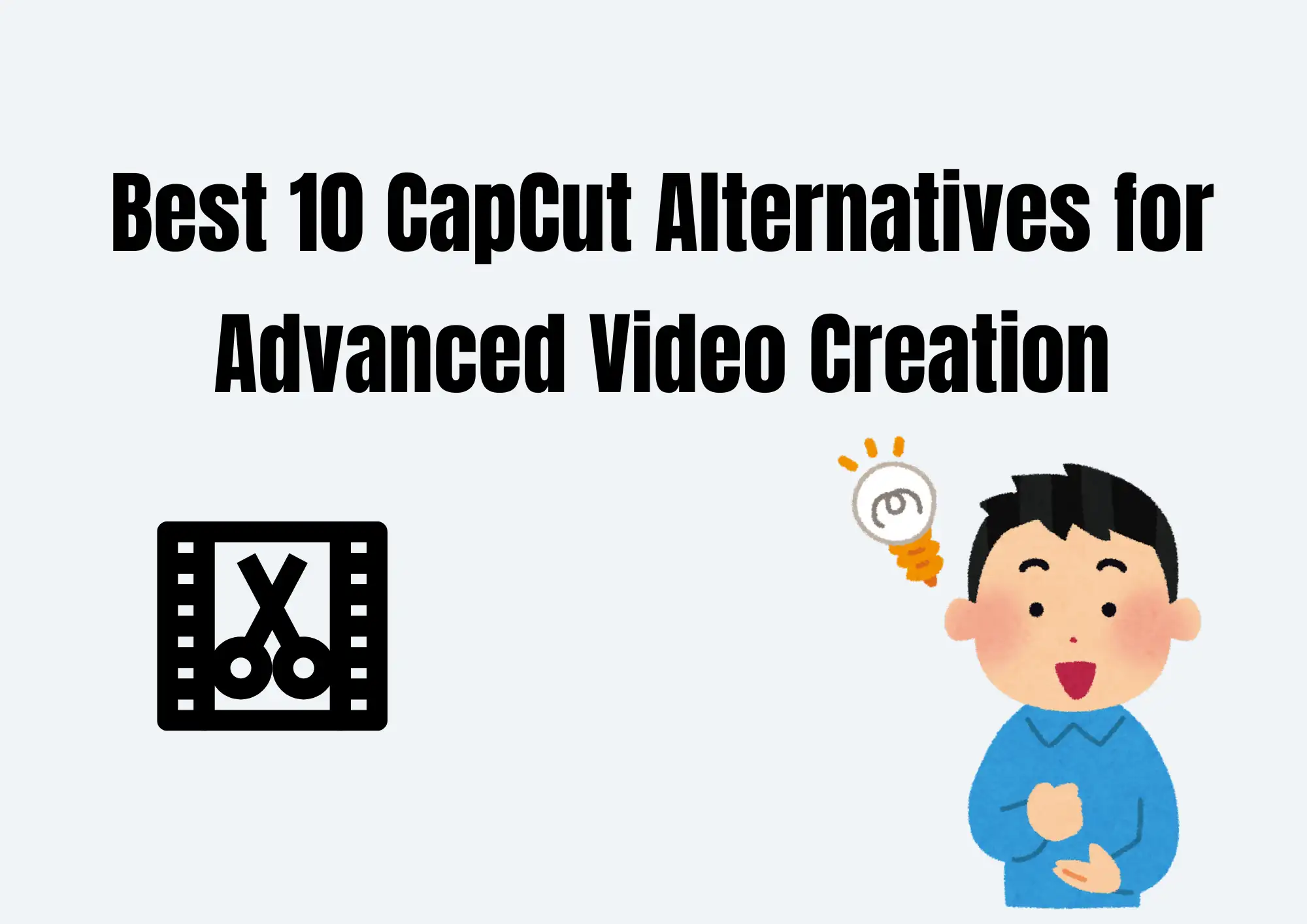 Best 10 CapCut Alternatives for Advanced Video Creation Best 10 CapCut Alternatives for Advanced Video Creation