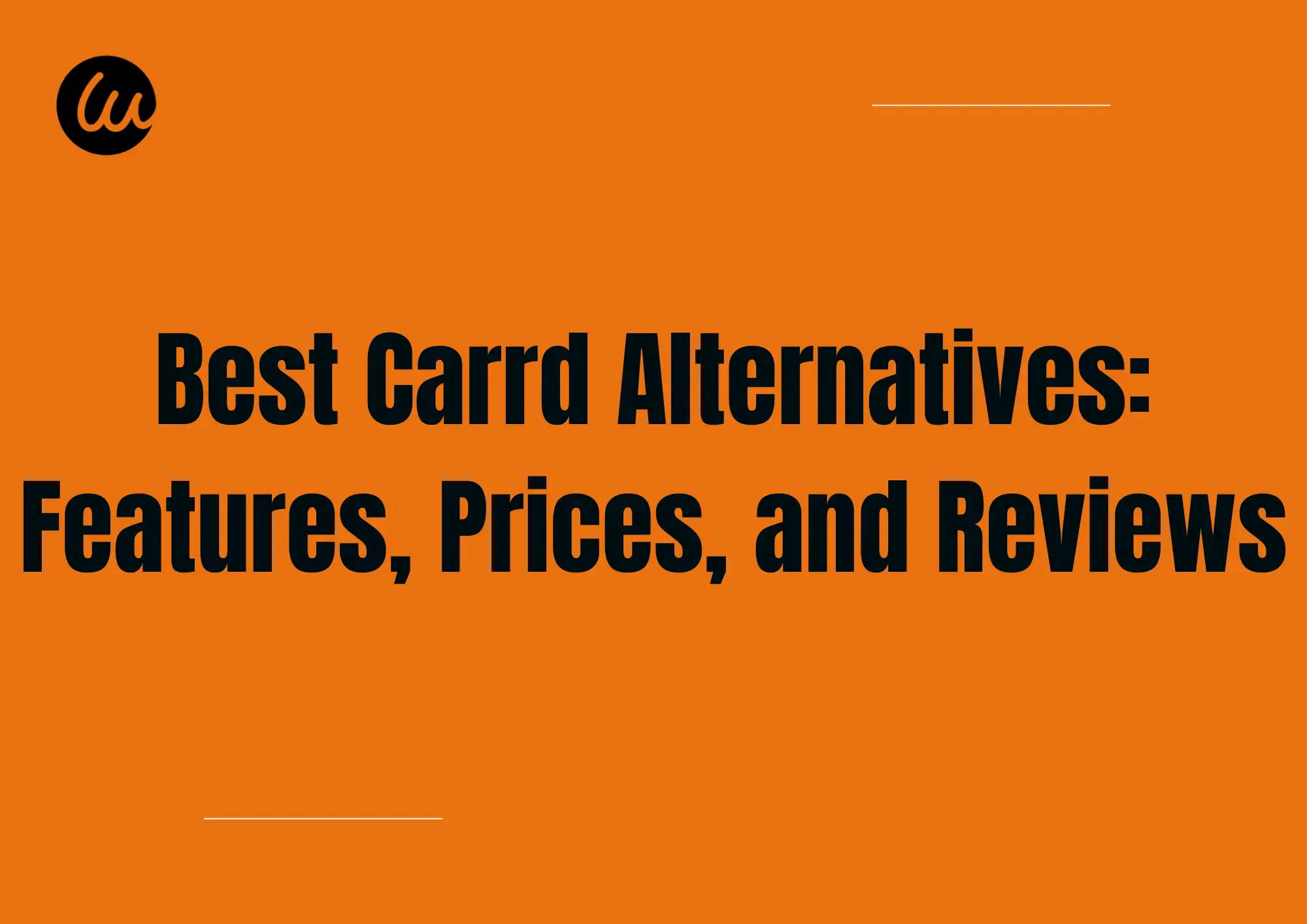 Best Carrd Alternatives: Features, Prices, and Reviews