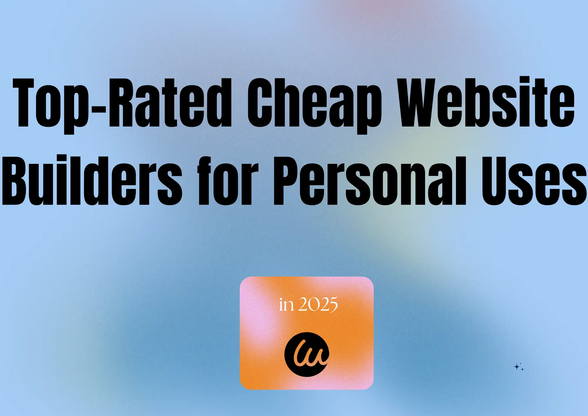 Top-Rated Cheap Website Builders for Personal Uses