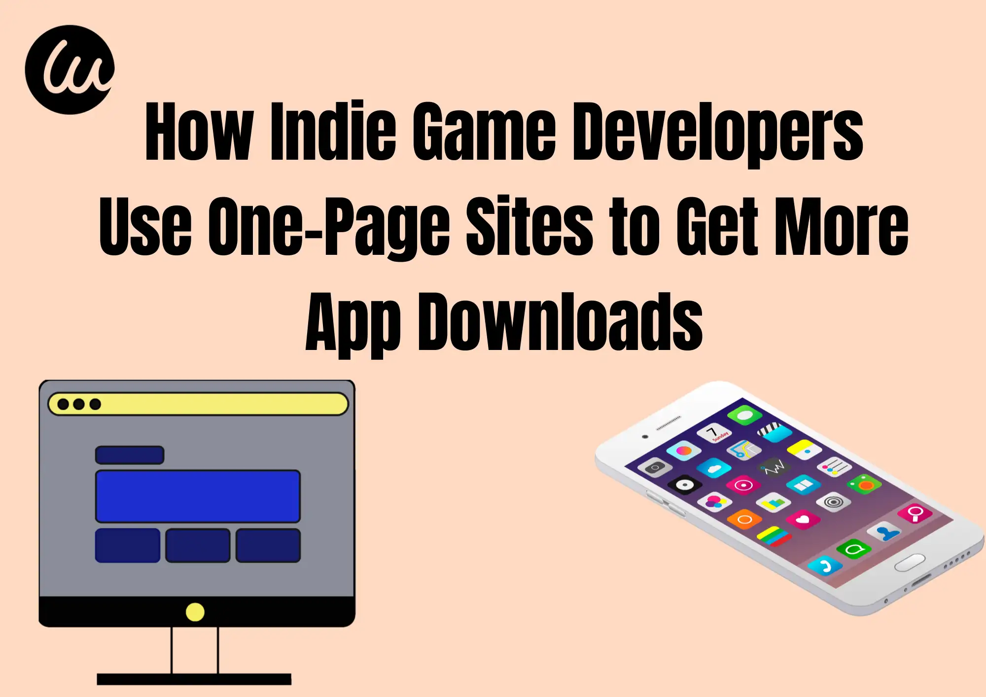 How Indie Game Developers Use One-Page Sites to Get More App Downloads How Indie Game Developers Use One-Page Sites to Get More App Downloads