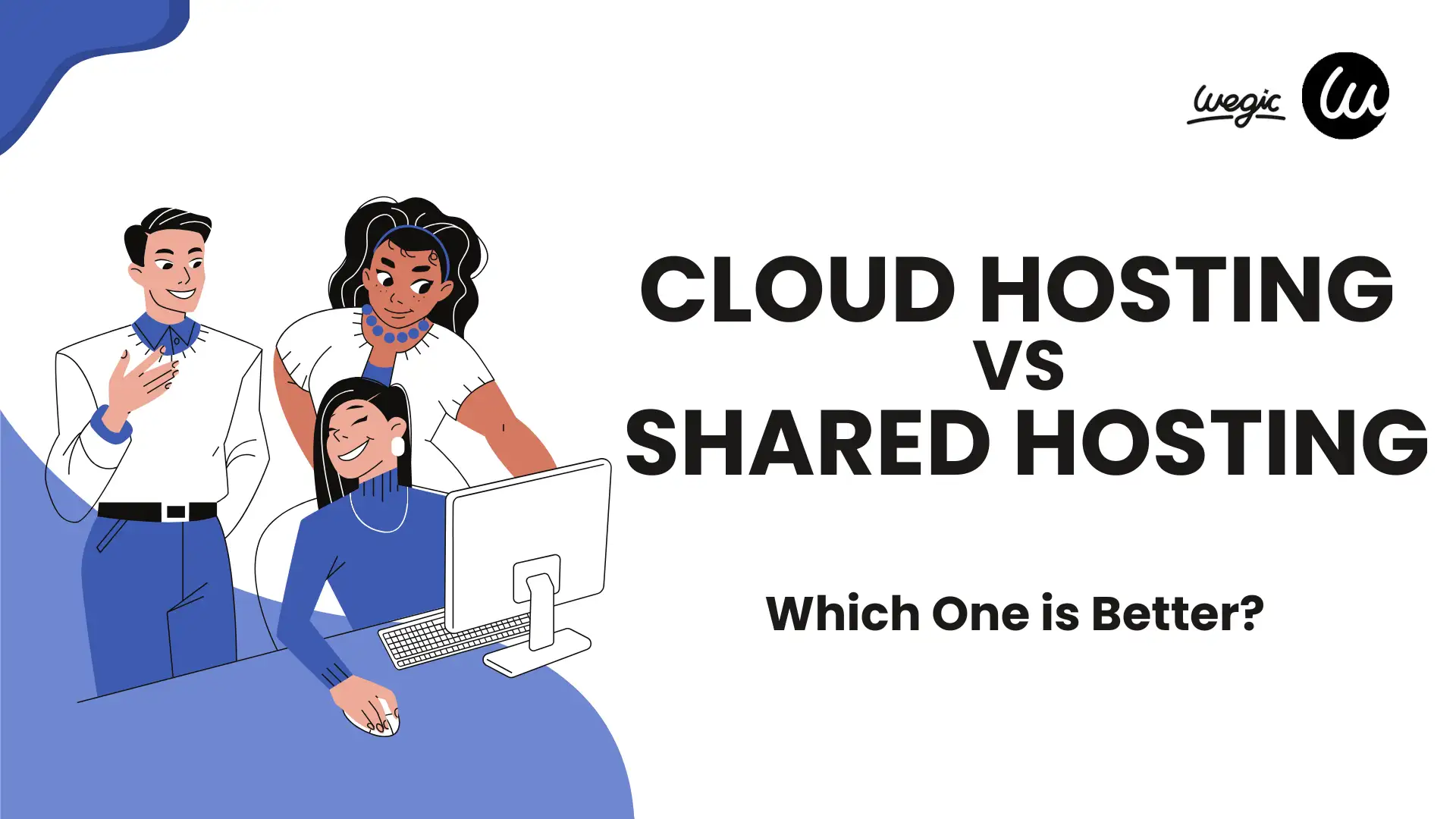 Cloud Hosting vs Shared Hosting: Which One is Better?