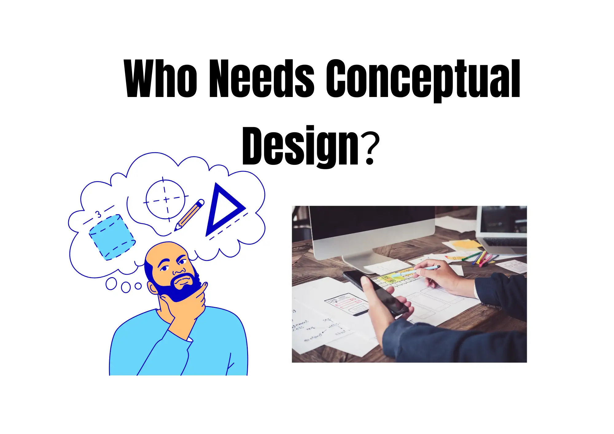 Who Needs Conceptual Design