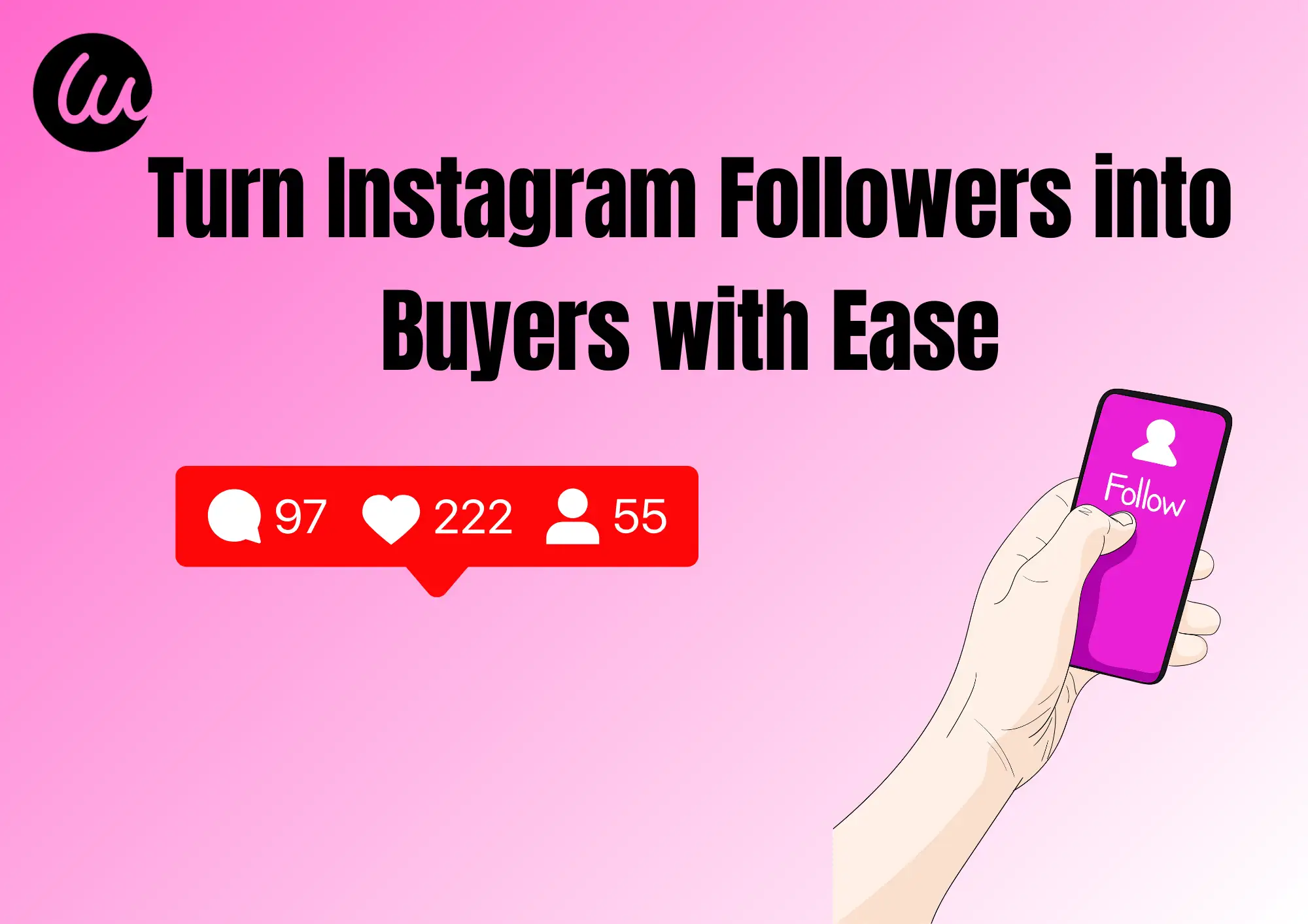 Turn Instagram Followers into Buyers with Ease Turn Instagram Followers into Buyers with Ease