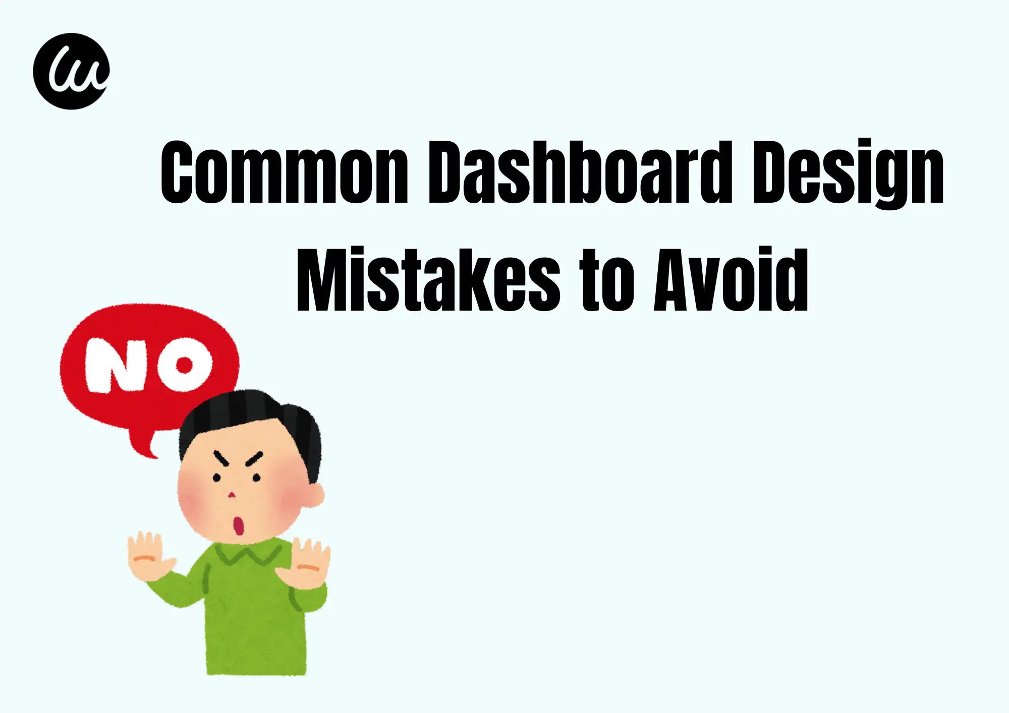 Common Mistakes to Avoid when designing a dashboard