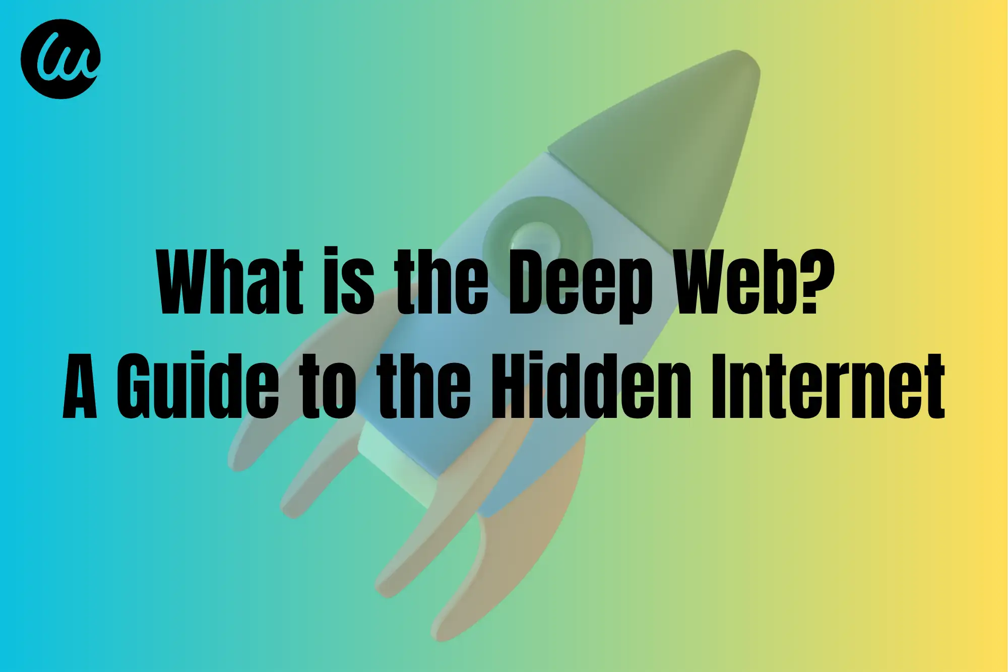 What is the Deep Web? A Guide to the Hidden Internet