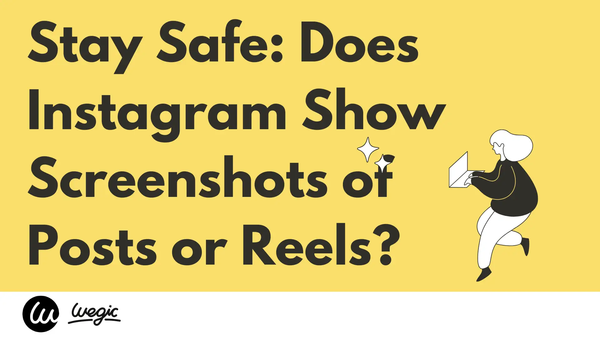 Stay Safe: Does Instagram Show Screenshots of Posts or Reels?