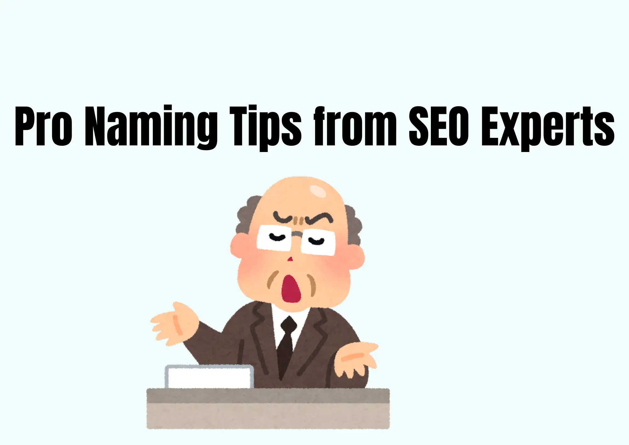 Pro Naming Tips from SEO Experts