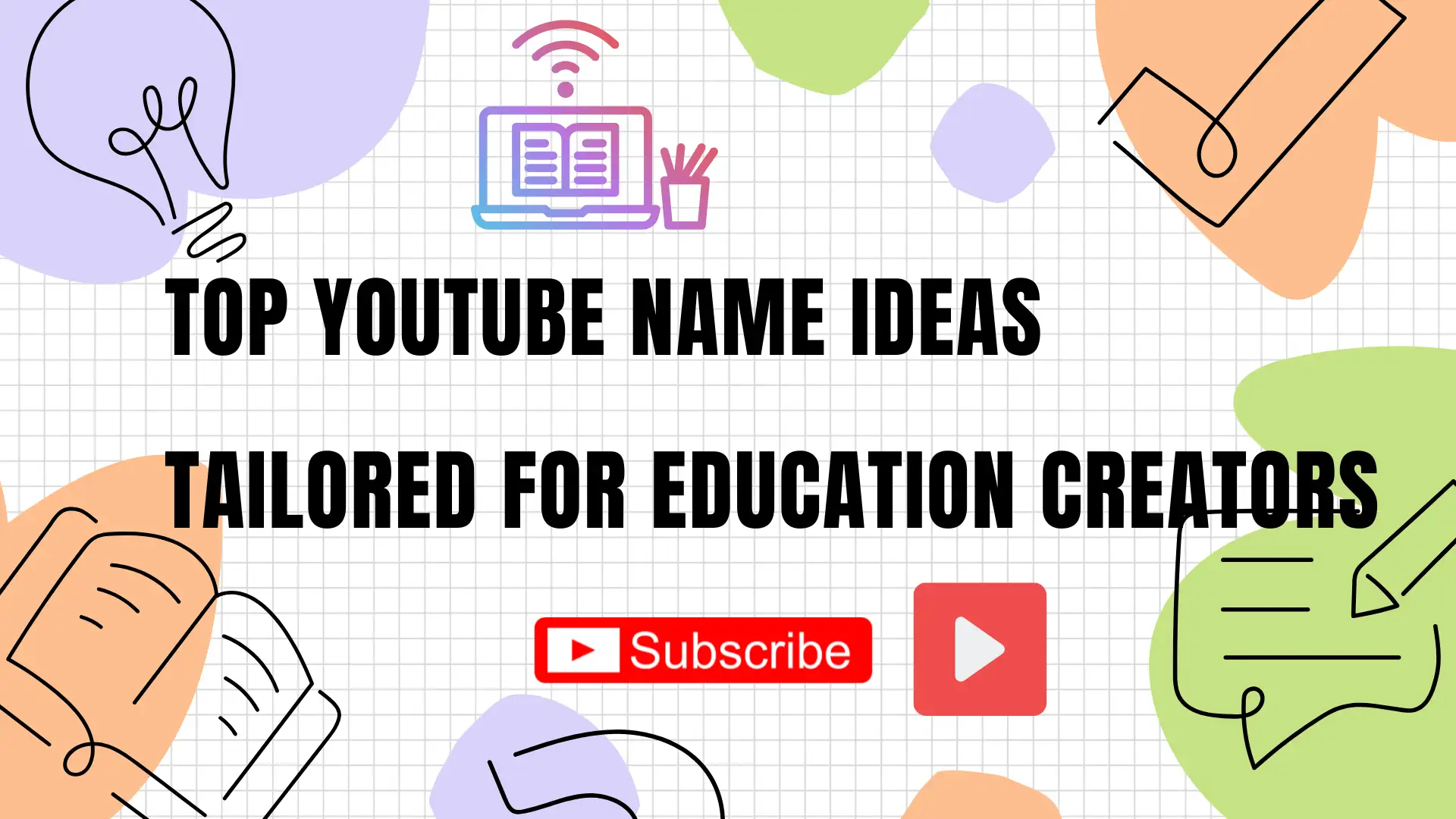 Top YouTube Name Ideas Tailored for Education Creators