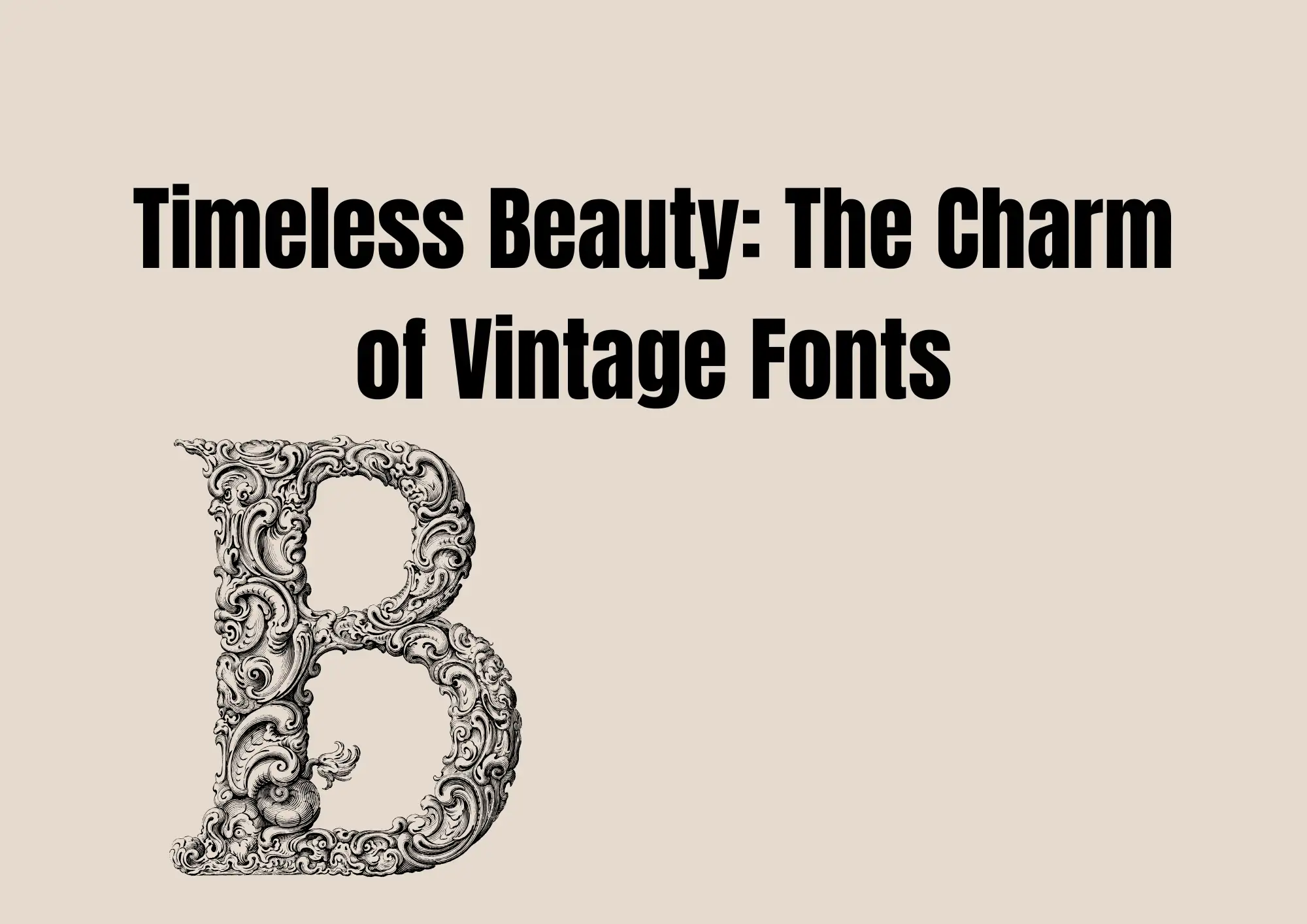 The Charm of Vintage Fonts The Charm of Vintage Fonts