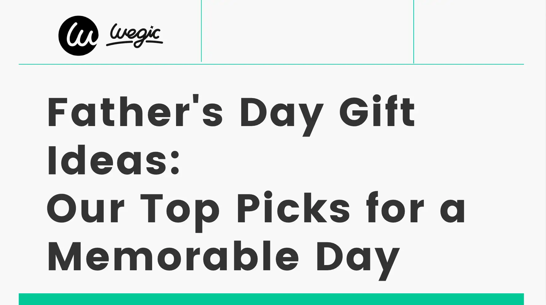 father's day gift ideas for a memorable day