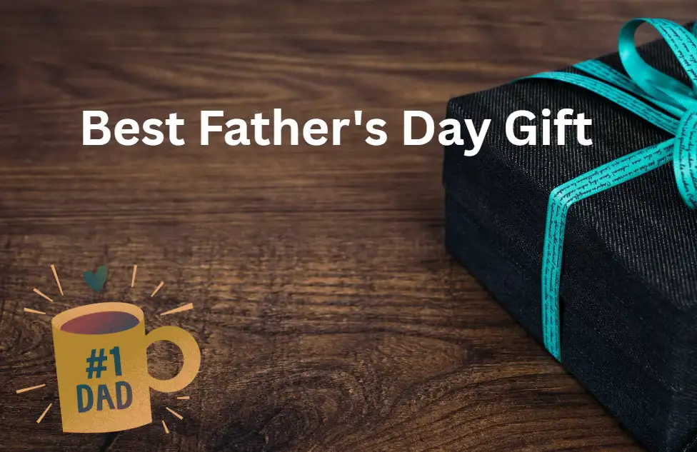Best Father's Day gifts for your number one dad