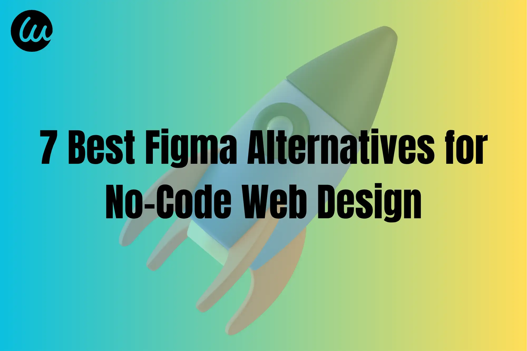 7 Best Figma Alternatives for No-Code Web Design