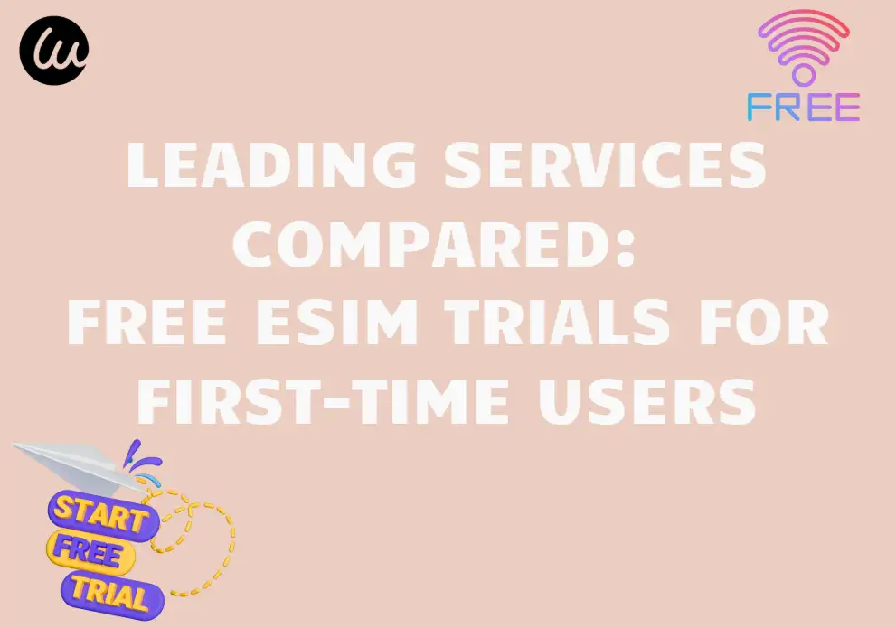 Free eSIM Trials for First-Time Users