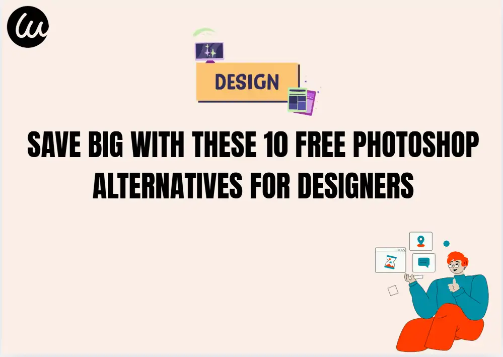 Save Big with These 10 Free Photoshop Alternatives for Designers
