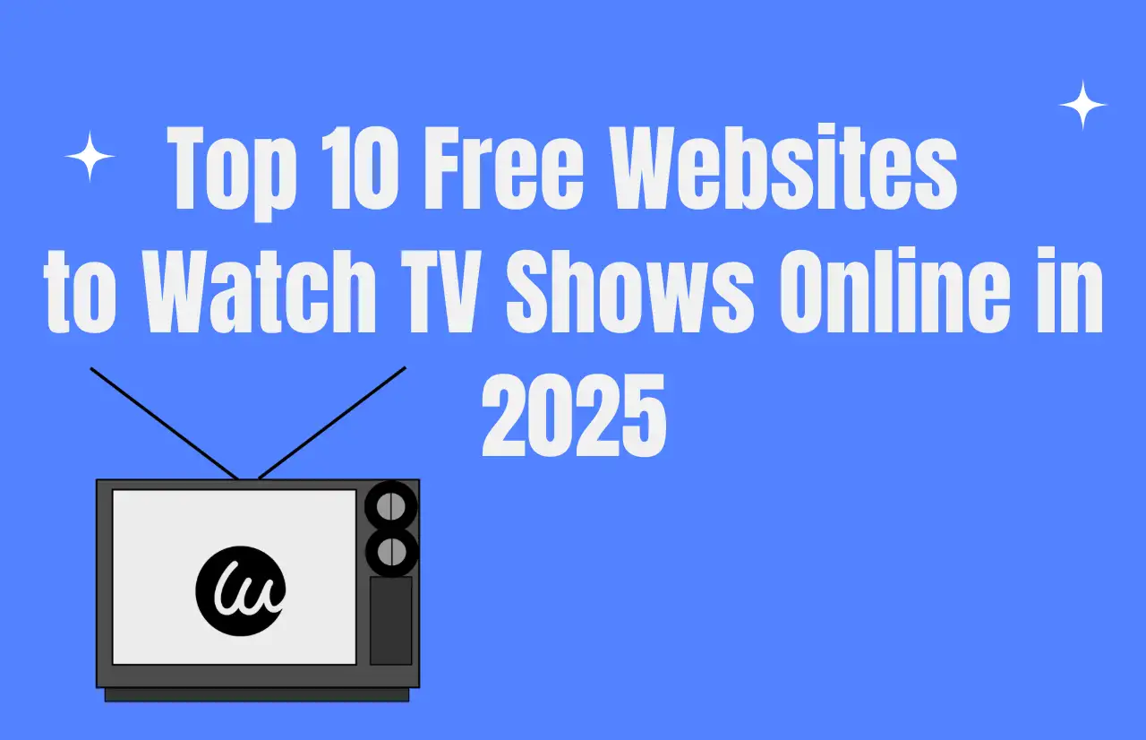 top ten free websites to watch tv shows online in 2025 top ten free websites to watch tv shows online in 2025