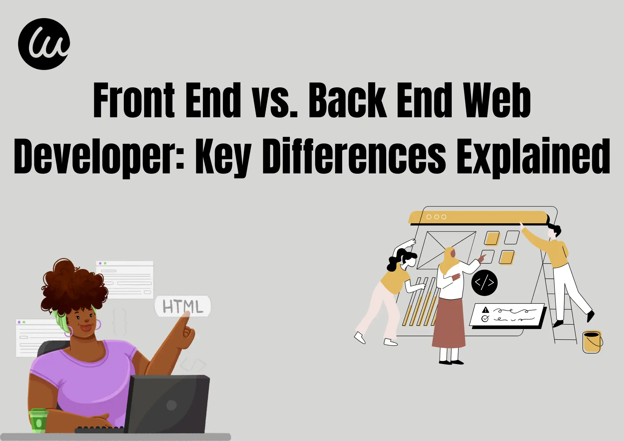 Front End vs. Back End Web Developer: Key Differences Explained Front End vs. Back End Web Developer: Key Differences Explained