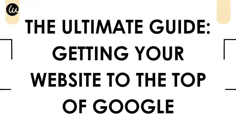 getting your website to the top of Google guide getting your website to the top of Google guide