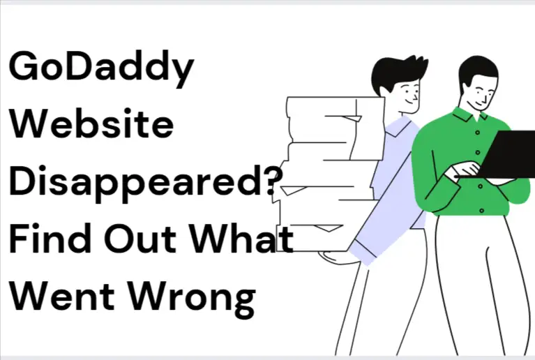 GoDaddy Website Disappeared? Find Out What Went Wrong